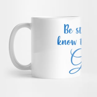 Be Still and Know that I am God Mug